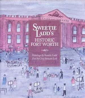 Sweetie Ladd’s Historic Fort Worth