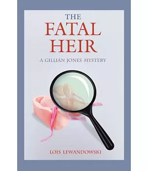 The Fatal Heir: A Gillian Jones Mystery