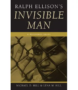 Ralph Ellison’s Invisible Man: A Reference Guide