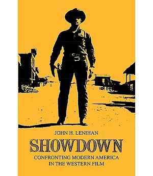 Showdown: Confronting Modern America in the Western Film