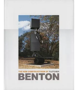 The New Constructivism of Fletcher Benton