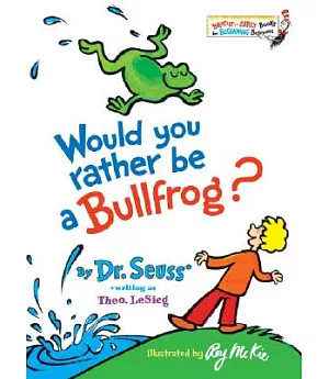 Would You Rather Be a Bullfrog?