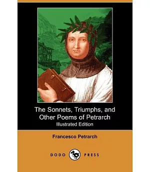 The Sonnets, Triumphs, and Other Poems of Petrarch