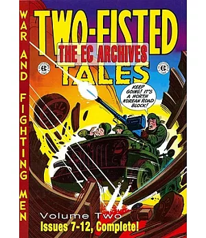 Two-Fisted Tales 2: The EC Archives: Issues 7-12