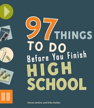 97 Things to Do Before You Finish High School