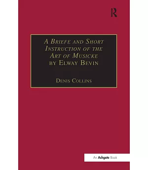 A Briefe and Short Instruction of the Art of Musicke