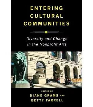 Entering Cultural Communities: Diversity and Change in the Nonprofit Arts