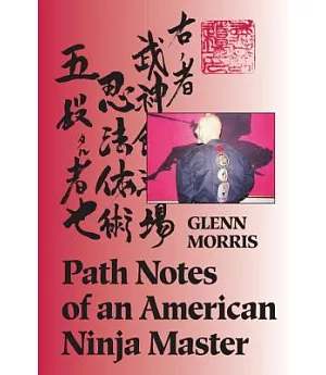 Path Notes of an American Ninja Master