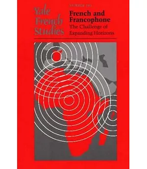 French and Francophone: The Challenge of Expanding Horizons