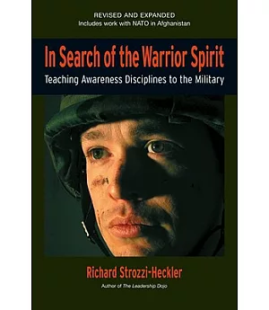 In Search of the Warrior Spirit: Teaching Awareness Disciplines to the Green Berets