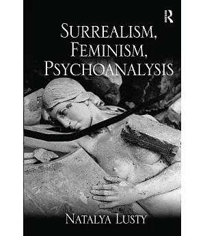 Surrealism, Feminism, Psychoanalysis