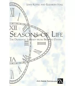 Seasons of Life: The Dramatic Journey from Birth to Death