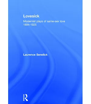 Lovesick: Modernist Plays of Same-Sex Love, 1894-1925