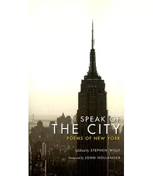 I Speak of the City: Poems of New York