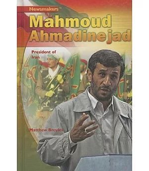 Mahmoud Ahmadinejad: President of Iran