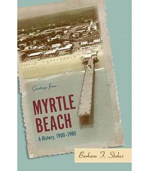 Myrtle Beach: A History, 1900--1980