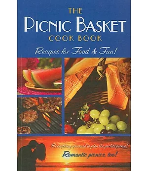 The Picnic Basket Cookbook: Recipes for Food & Fun!