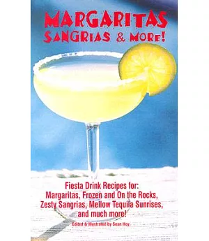 Margaritas Sangrias & More