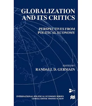 Globalization and Its Critics: Perspectives from Political Economy