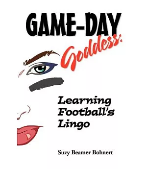 Game-Day Goddess: Learning Football’s Lingo