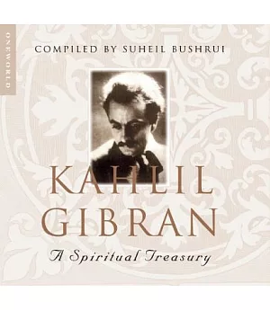 Kahlil Gibran: A Spiritual Treasury