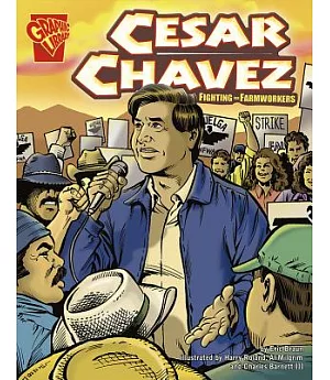 Cesar Chavez: Fighting for Farmworkers