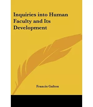 Inquiries Into Human Faculty And Its Development