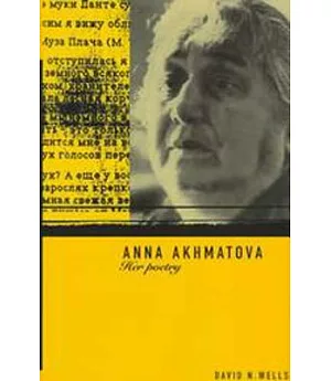 Anna Akhmatova: Her Poetry