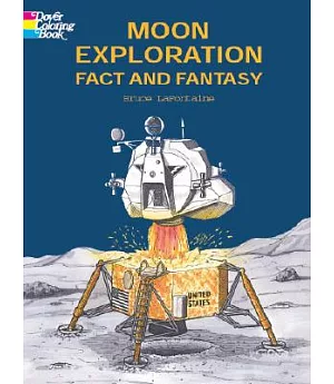 Moon Exploration Fact and Fantasy Coloring Book