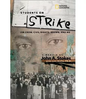 Students on Strike: Jim Crow, Civil Rights, Brown, and Me