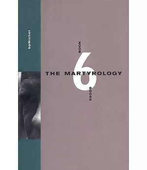 The Martyrology, Book 6, 1978-1985