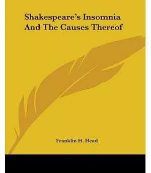 Shakespeare’s Insomnia And The Causes Thereof