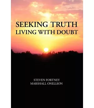 Seeking Truth: Living With Doubt