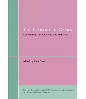 The Ecology of Games: Connecting Youth, Games, and Learning