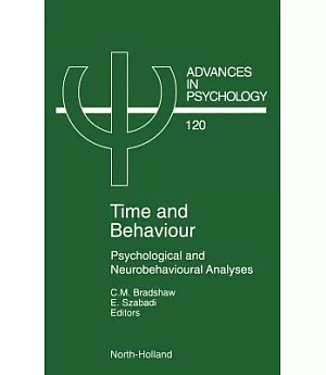 Time and Behaviour: Psychological and Neurobehavioural Analyses