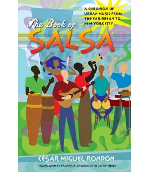 The Book of Salsa: A Chronicle of Urban Music from the Caribbean to New York City