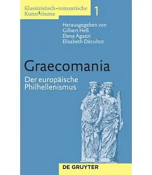 Graecomania: Der Europaische Philhellenismus