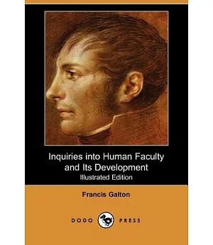 Inquiries into Human Faculty and Its Development