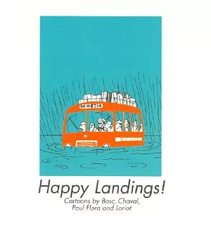 Happy Landings!: Cartoons by Bosc, Chaval, Paul Flora and Loriot