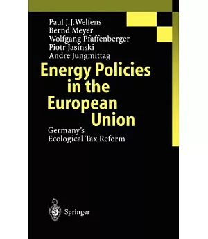 Energy Policies in the European Union: Germany’s Ecological Tax Reform