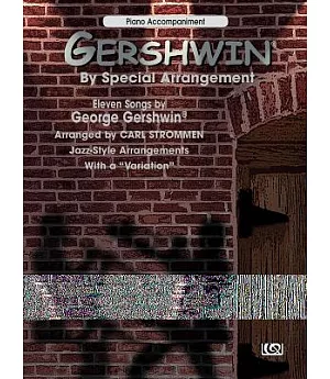 Gershwin by Special Arrangement, Piano Accompaniment: Jazz-Style Arrangements With a Variation