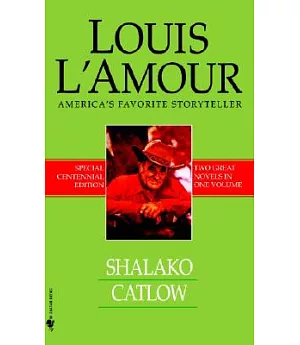 Shalako & Catlow: Special Centennial Edition