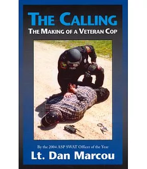 The Calling: The Making of a Veteran Cop