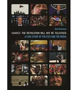 Chavez: The Revolution Will Not Be Televised, a Case Study of Politics and the Media