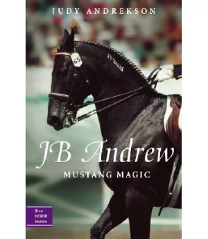 Jb Andrew: Mustang Magic