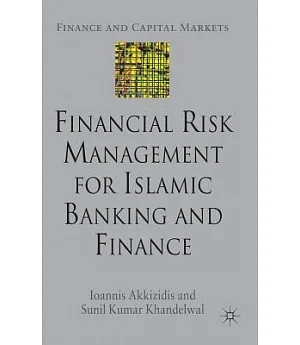 Financial Risk Management for Islamic Banking and Finance