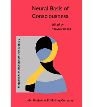 Neural Basis of Consciousness