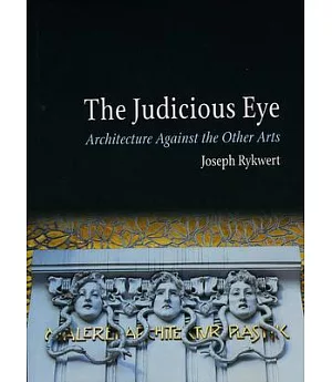 The Judicious Eye: Architecture Against the Other Arts