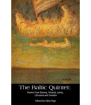 The Baltic Quintet: Poetry from Estonia, Finland, Latvia, Lithuania and Sweden