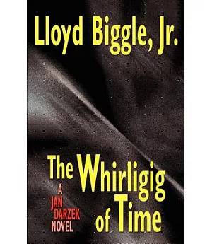 The Whirligig of Time: A Jan Darzek Novel